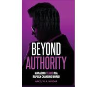 Beyond Authority - Managing teams in a rapidly changing world