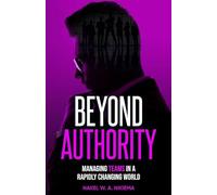 Beyond Authority - Managing Teams in a Rapidly Changing World