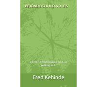 BEYOND B O U N D A R I E S: a S H I F T from waiting on it, to walking in it.