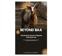 Beyond Baa: Unlocking The Secrets Of Nigerian Dwarf Goat Care