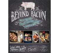 Beyond Bacon by McCarry & Matthew Matthew Mccarry, Stacy Toth (Auteur)