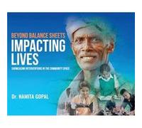 BEYOND BALANCE SHEETS Impacting lives Showcasing interventions in the community space - Dr. Namita Gopal - Repro India Limited - Livre en Anglais Dr. Namita GopalDr. Namita Gopal (Auteur)