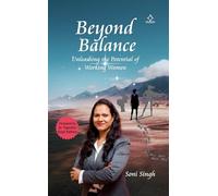 Beyond Balance - Unleashing the Potential of Working Women