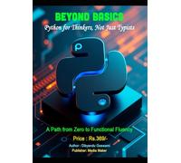 Beyond Basics: Python for Thinkers, Not Just Typists