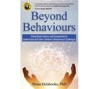 Beyond Behaviours by Mona Delahooke Mona Delahooke (Auteur)