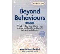 Beyond Behaviours Using Brain Science and Compassion to Understand and Solve Children's Behavioural Challenges - Mona Delahooke - Sheldon Press - ebook (ePub) - Livre