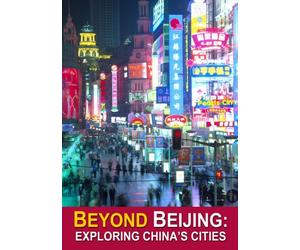 Beyond Beijing: Exploring China's Cities