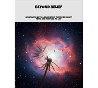 Beyond Belief: How Living With A Brain Stem Tumor Brought Faith And Purpose To Life
