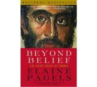 Beyond Belief: The Secret Gospel of Thomas