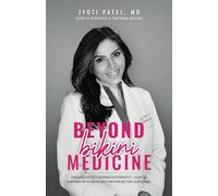 Beyond Bikini Medicine: Diseases Affect Women Differently - How to Partner with Your Doctor for Better Outcomes