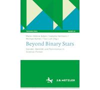 Beyond Binary Stars: Gender, Identität und Feminismus in Science-Fiction