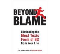 Beyond Blame by Carl Carl Alasko Alasko Carl Carl Alasko Alasko (Auteur)