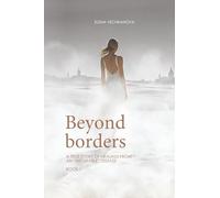 Beyond borders: a true story of healing from an “incurable” disease: A Journey of Autoimmune Recovery and Self-Discovery. Book 1