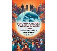 Beyond Borders Navigating Unwritten Laws Exploring The Social Fabric Of Global Communities