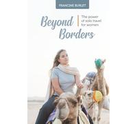 Beyond Borders: The power of Solo Travel for women