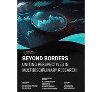 BEYOND BORDERS: UNITING PERSPECTIVES IN MULTIDISCIPLINARY RESEARCH