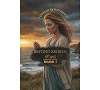 Beyond Broken Vows: Season 2 Echoes of the Past