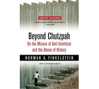 Beyond Chutzpah: On the Misuse of Anti-Semitism and the Abuse of History