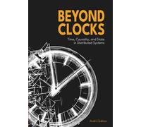 Beyond Clocks: Time, Causality, and State in Distributed Systems