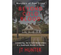 Beyond Cold Blood: Connecting the In Cold Blood Killers to a Quadruple Murder in Florida