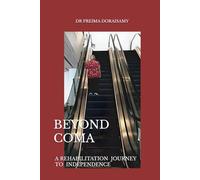 BEYOND COMA: A REHABILITATION JOURNEY TO INDEPENDENCE