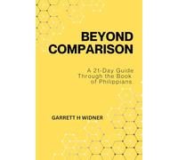 Beyond Comparison: A 21 Day Guide Through the Book of Philippians