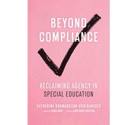 Beyond Compliance: Reclaiming Agency in Special Education