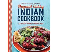 Beyond Curry Indian Cookbook: A Culinary Journey Through India