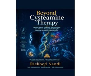 Beyond Cysteamine Therapy: Systems Biology, Epigenomic Reprogramming, and AI-Driven Therapeutic Modelling for Functional Recovery in Child Cystinosis