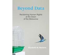 Beyond Data: Reclaiming Human Rights at the Dawn of the Metaverse