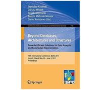 Beyond Databases, Architectures And Structures. Towards Efficient Solutions For Data Analysis And Knowledge Representation