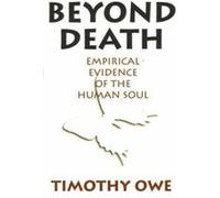 Beyond Death: Empirical Evidence of the Human Soul - [Version Originale] Inconnu (Auteur)