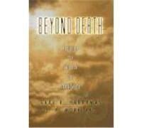 Beyond Death: Exploring the Evidence for Immortality Habermas, Gary R., Moreland, J. P. (Auteur)