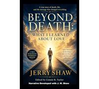 Beyond Death: What I Learned About Love