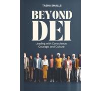Beyond DEI: Leading with Conscience, Courage, and Culture