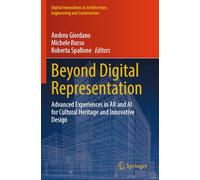 Beyond Digital Representation: Advanced Experiences in AR and AI for Cultural Heritage and Innovative Design