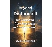 Beyond Distance II: The Transition from Awareness to Transformation
