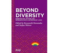 Beyond Diversity: Queer Politics, Activism, and Representation in Contemporary Japan – De Gruyter