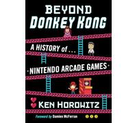 Beyond Donkey Kong – Une histoire des jeux d'arcade de Nintendo – McFarland
