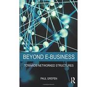 Beyond E-Business: Towards networked structures - [Version Originale] Inconnu (Auteur)