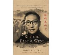 Beyond East and West - John C.H. Wu - University of Notre Dame Press - Livre en Anglais - Paperback John C.H. WuJohn C.H. Wu (Auteur)