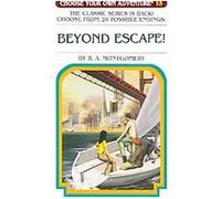 Beyond Escape, Choose Your Own Adventure Series R. A. Montgomery (Auteur)