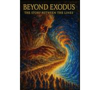 Beyond Exodus: The Story Between the Lines