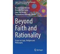 Beyond Faith And Rationality