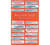 Beyond Fate, Massey Lecutes Margaret Visser (Auteur)