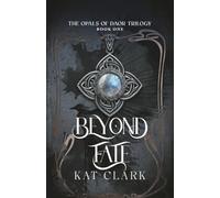 Beyond Fate: The Opals of Daor Trilogy Book One