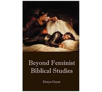 Beyond Feminist Biblical Studies
