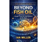Beyond Fish Oil: Omega-3 and the Lipid Balance of the Body