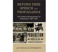 Beyond Free Speech and Propaganda by Jay Douglas Steinmetz Jay Douglas Steinmetz (Auteur)