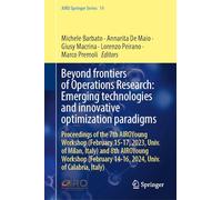 Beyond Frontiers of Operations Research: Emerging Technologies and Innovative Optimization Paradigms, Proceedings of the 7th AIROYoung Workshop ... 14-16, 2024, University of Calabria, Italy)